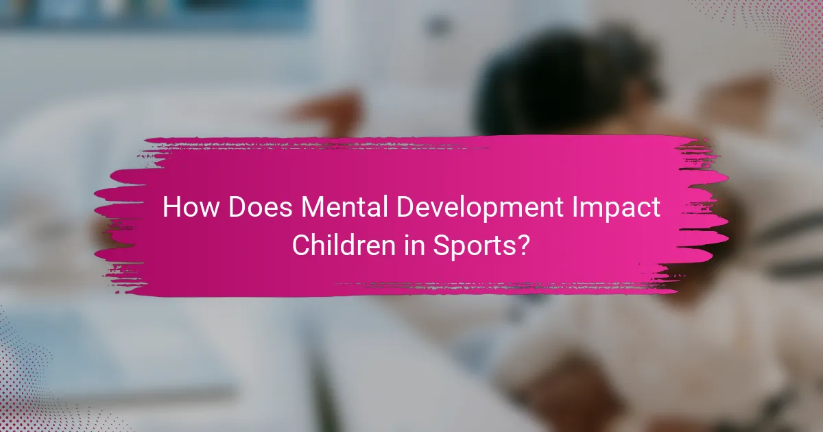 How Does Mental Development Impact Children in Sports?