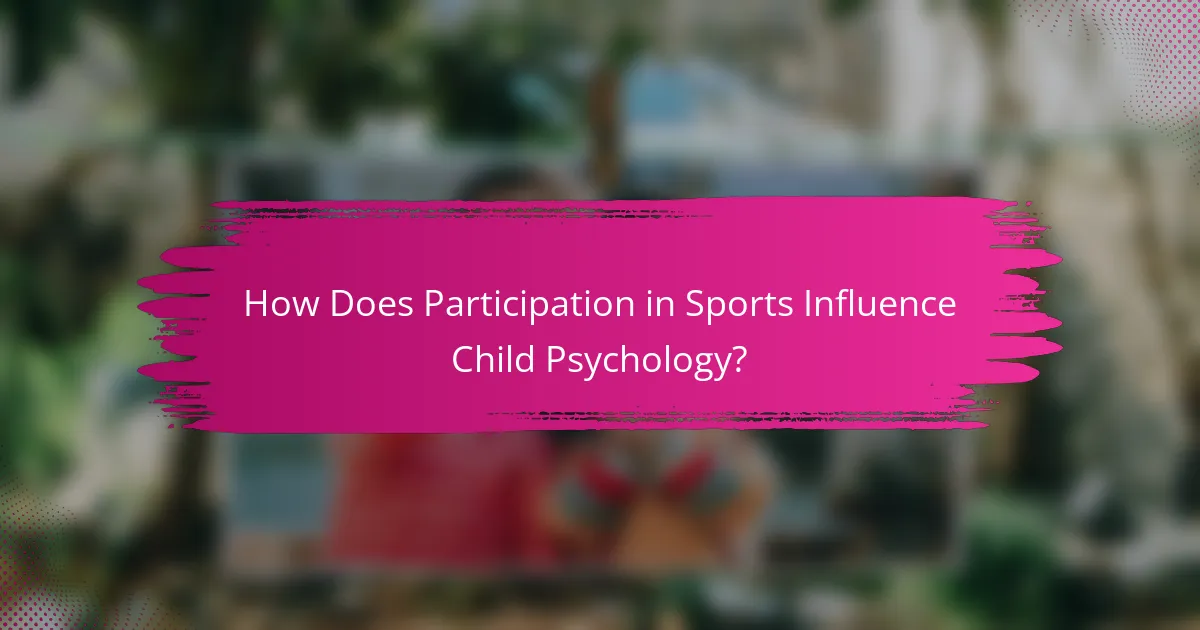 How Does Participation in Sports Influence Child Psychology?