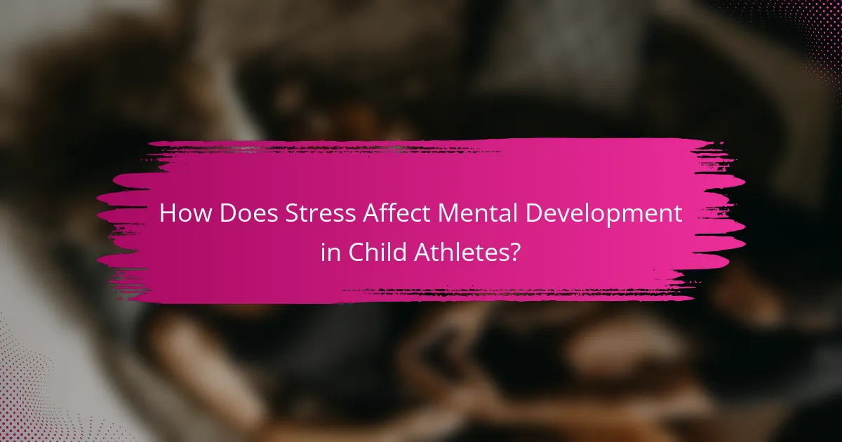 How Does Stress Affect Mental Development in Child Athletes?