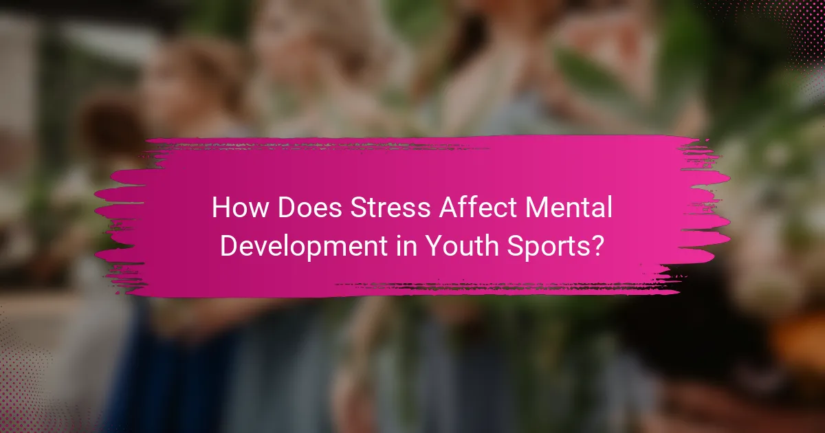 How Does Stress Affect Mental Development in Youth Sports?
