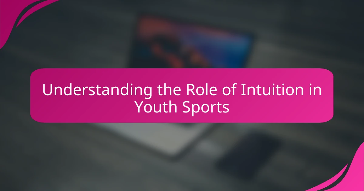 Understanding the Role of Intuition in Youth Sports
