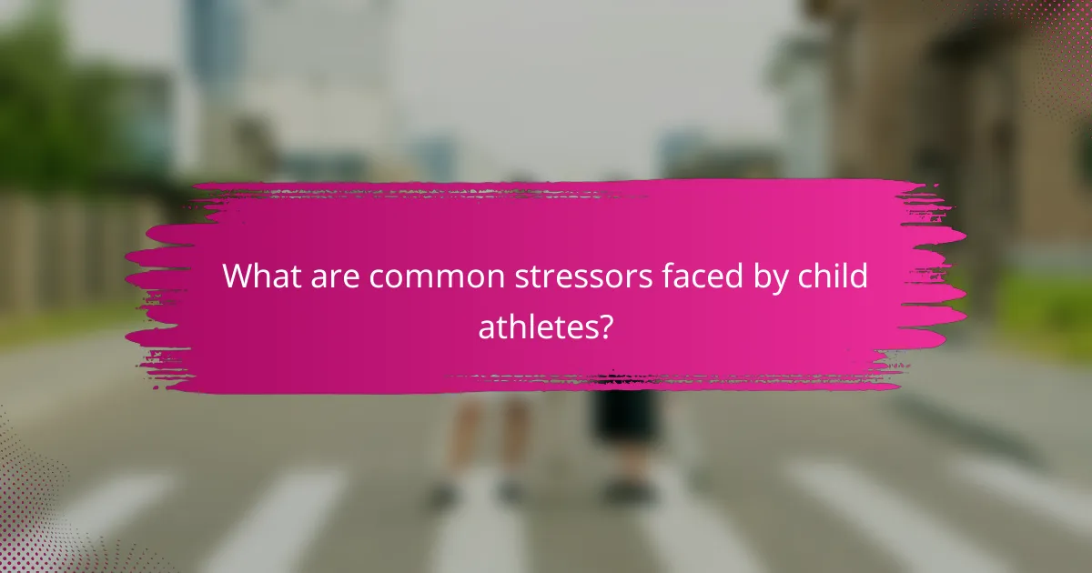 What are common stressors faced by child athletes?