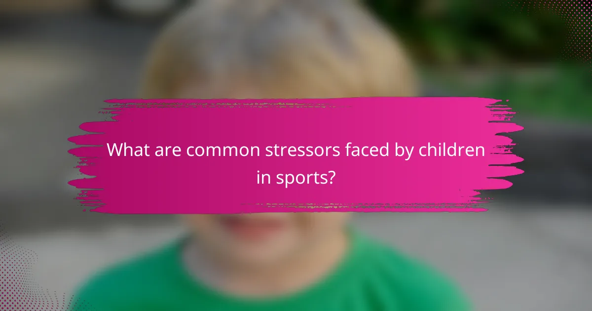What are common stressors faced by children in sports?