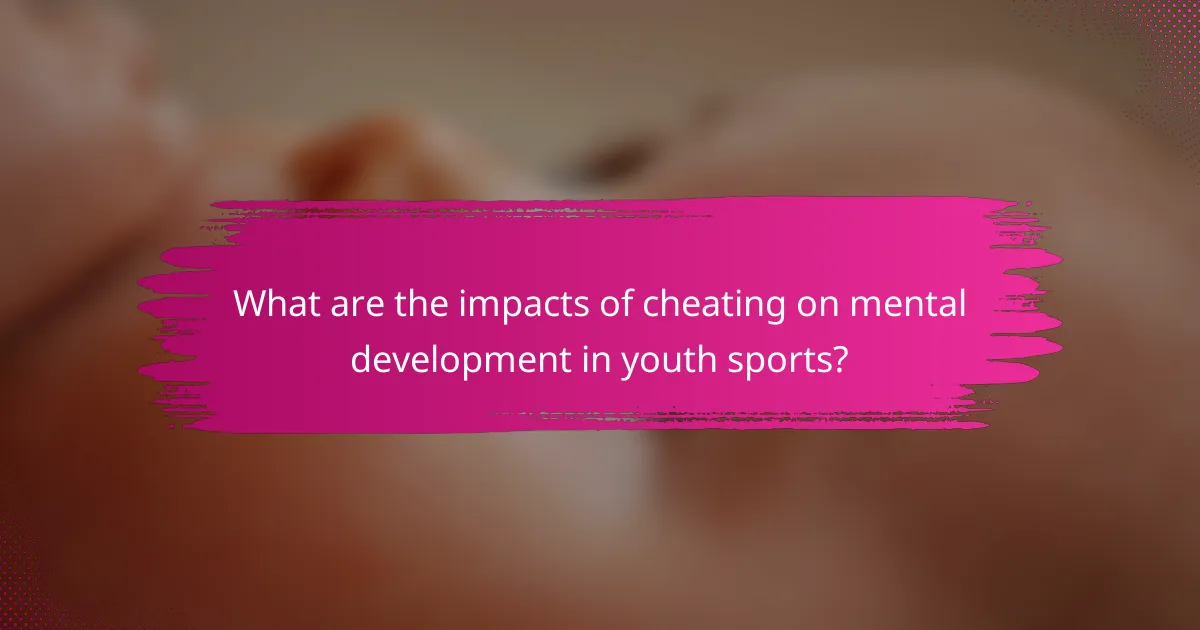 What are the impacts of cheating on mental development in youth sports?