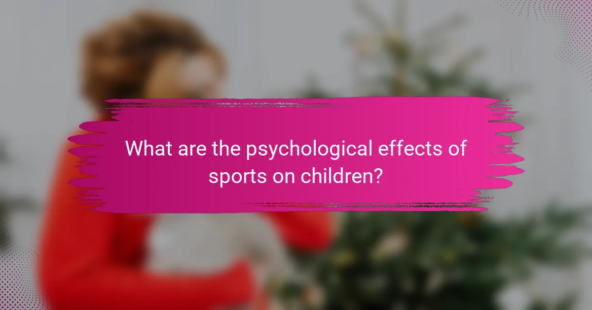 What are the psychological effects of sports on children?