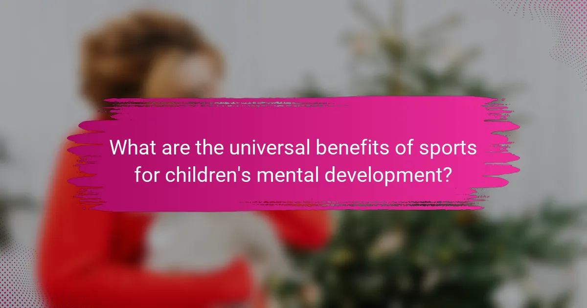 What are the universal benefits of sports for children's mental development?