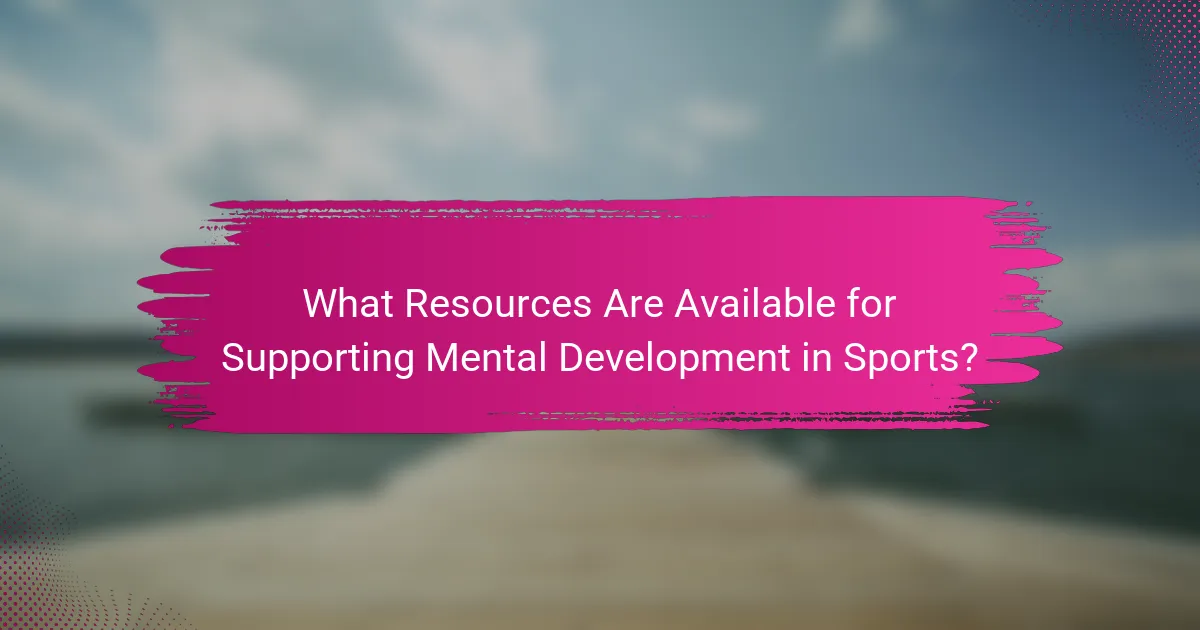 What Resources Are Available for Supporting Mental Development in Sports?
