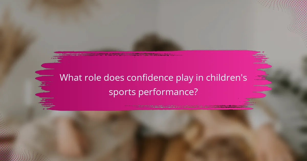 What role does confidence play in children's sports performance?