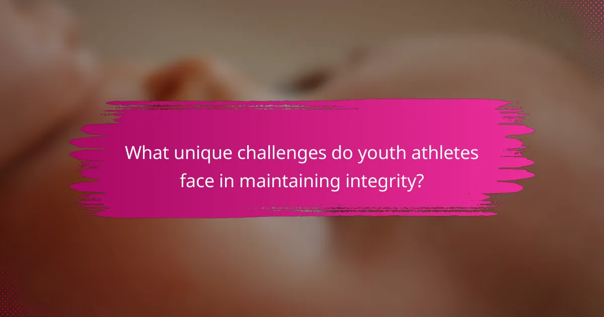 What unique challenges do youth athletes face in maintaining integrity?