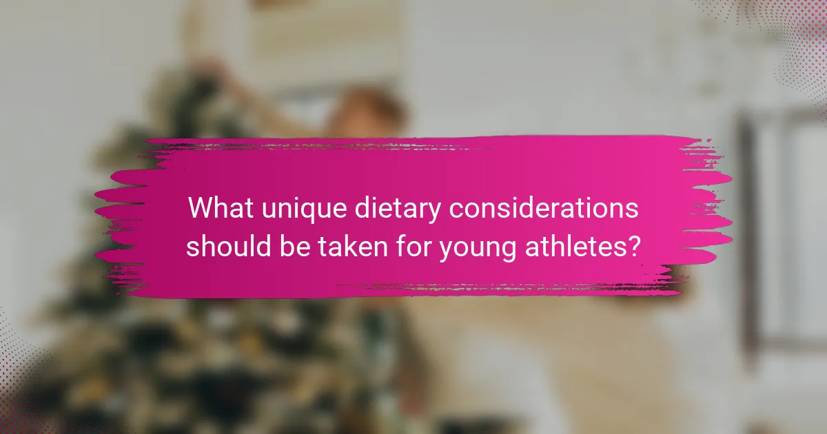 What unique dietary considerations should be taken for young athletes?